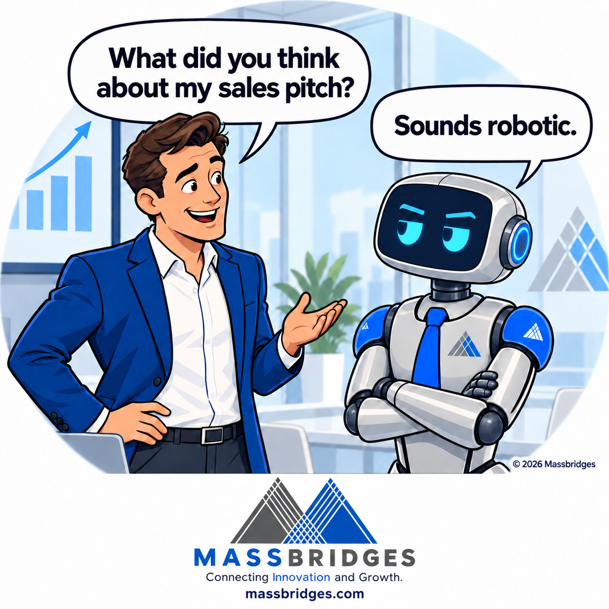 A sales rep asks an AI robot, “What did you think about my sales pitch?” The robot replies, “Sounds robotic.”